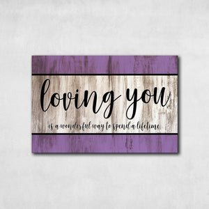 Loving You is Wonderful Way to Spend a Lifetime Wall Art