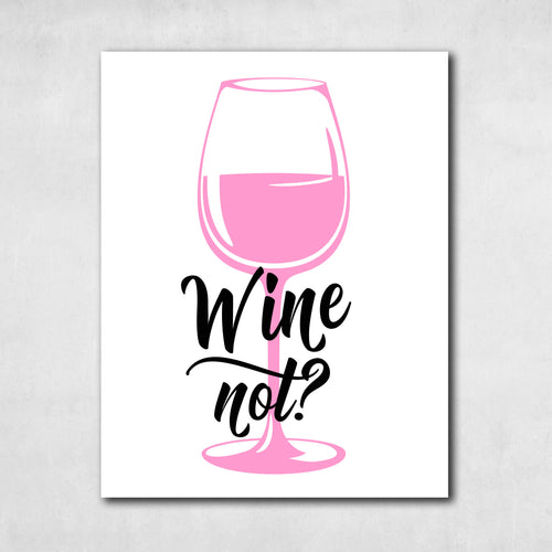 Wine Not Canvas Wall Art