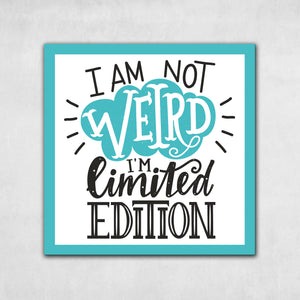 I'm Not Weird